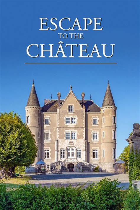 Escape to the Chateau